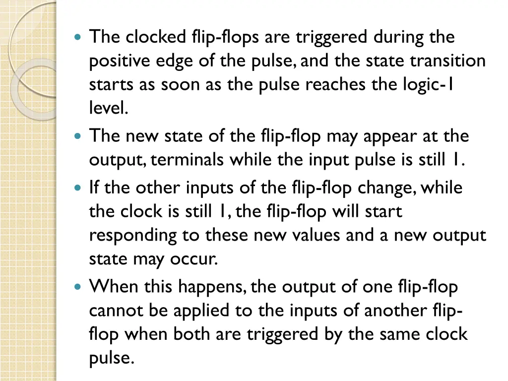 the clocked flip flops are triggered during
