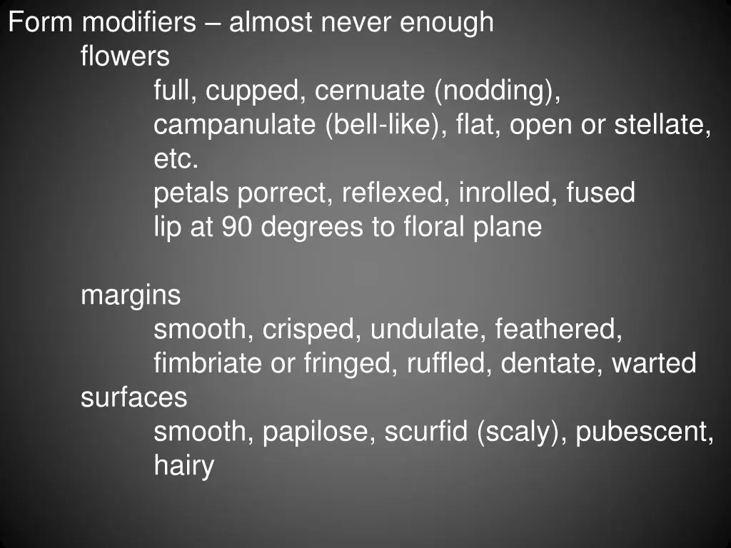 form modifiers almost never enough flowers full