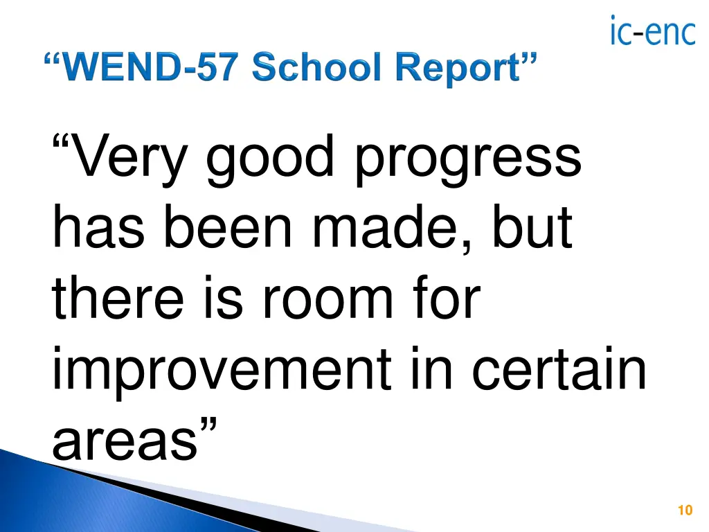 very good progress has been made but there