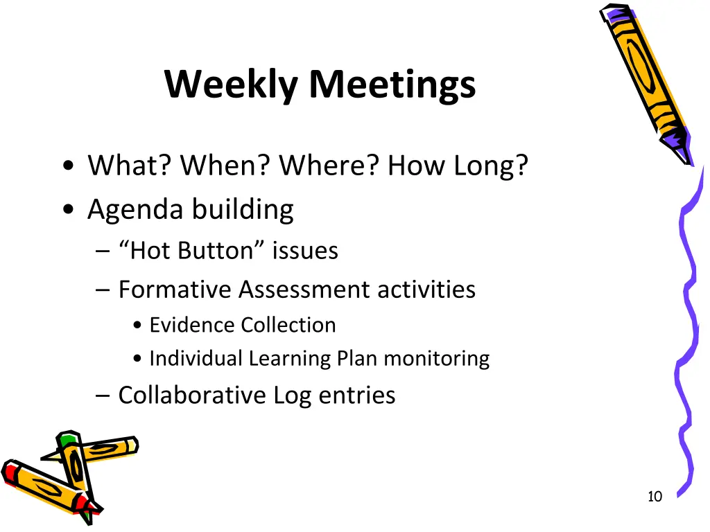 weekly meetings