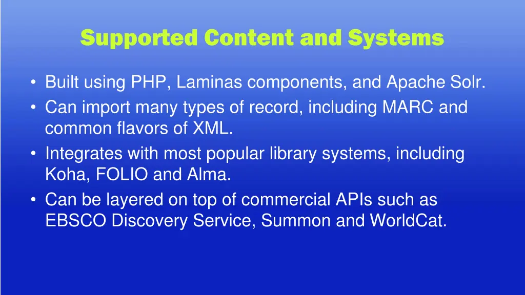 supported content and systems