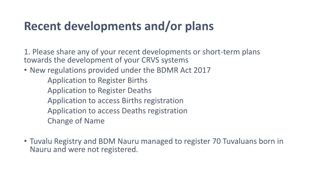 recent developments and or plans