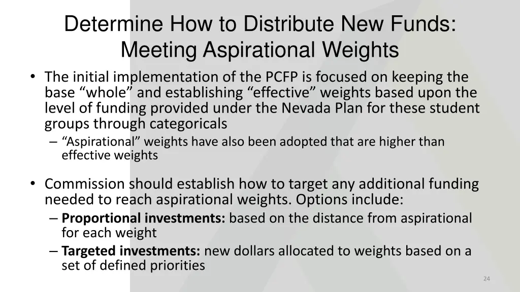 determine how to distribute new funds meeting