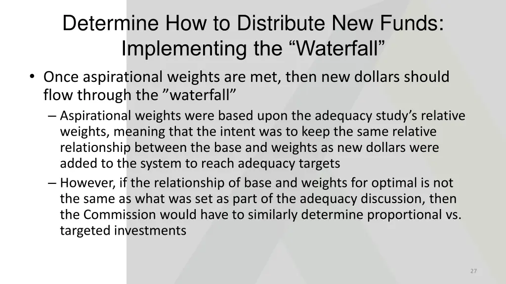 determine how to distribute new funds