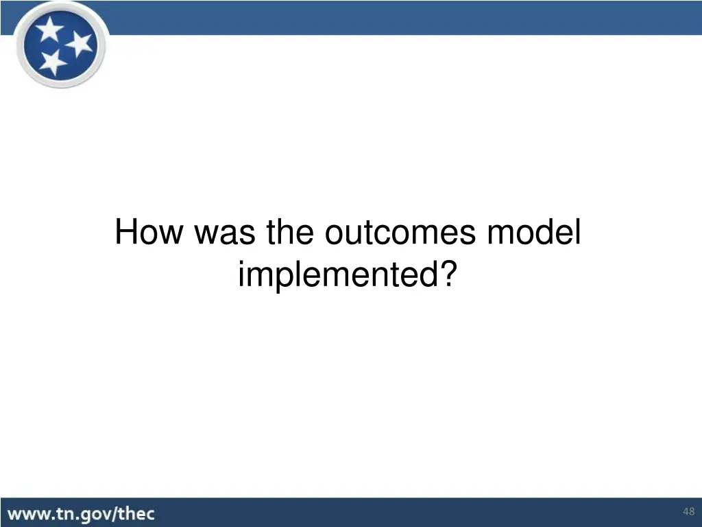 how was the outcomes model implemented