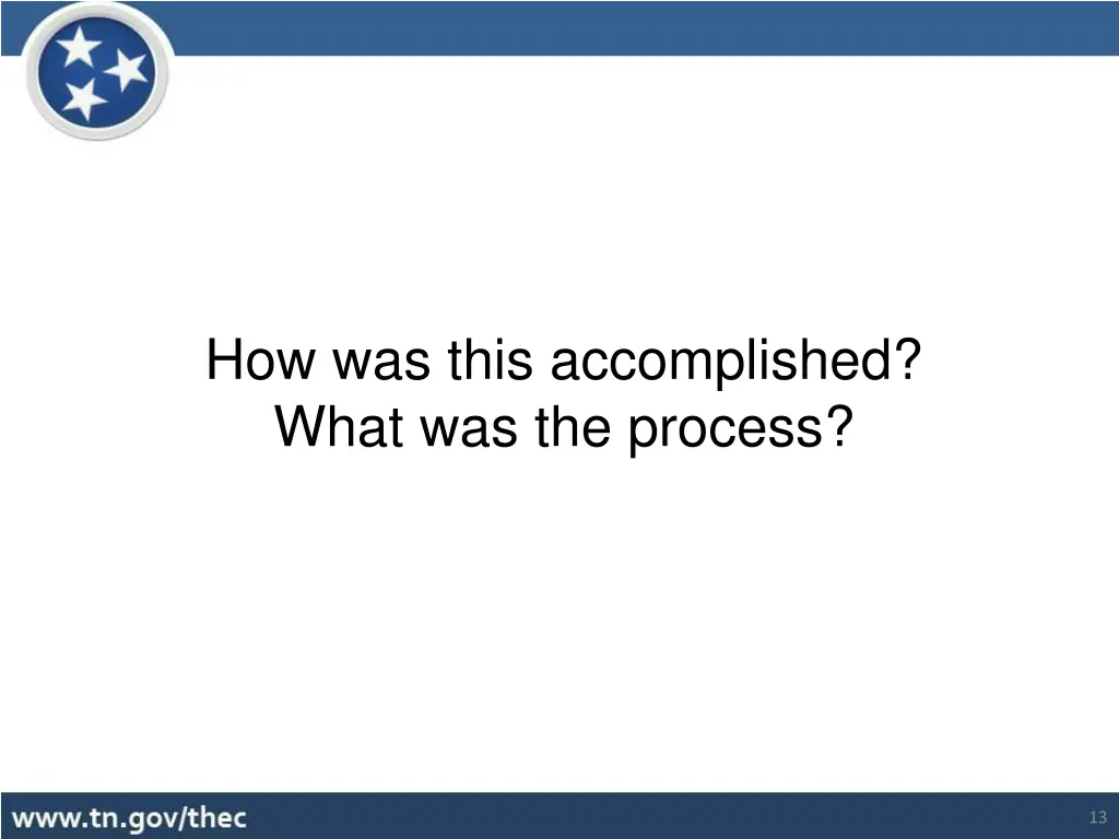 how was this accomplished what was the process