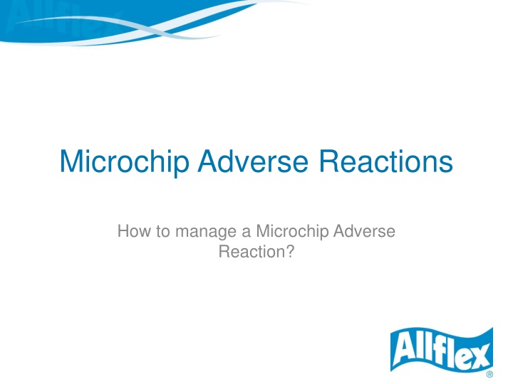 microchip adverse reactions