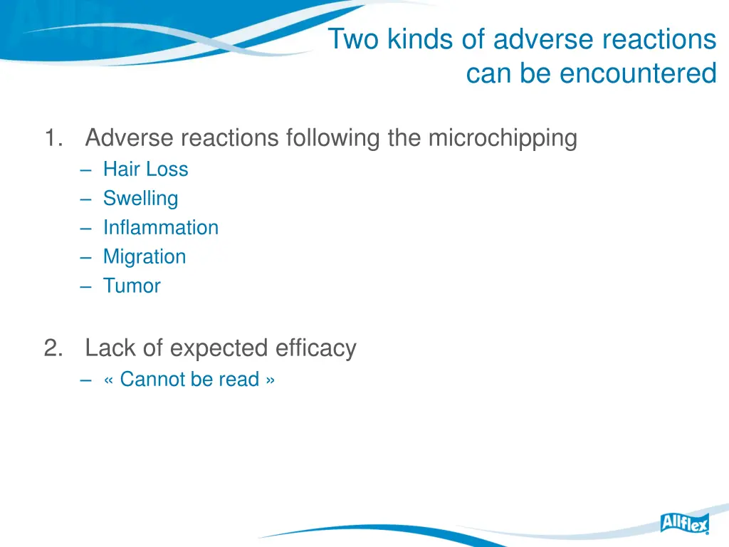 two kinds of adverse reactions can be encountered