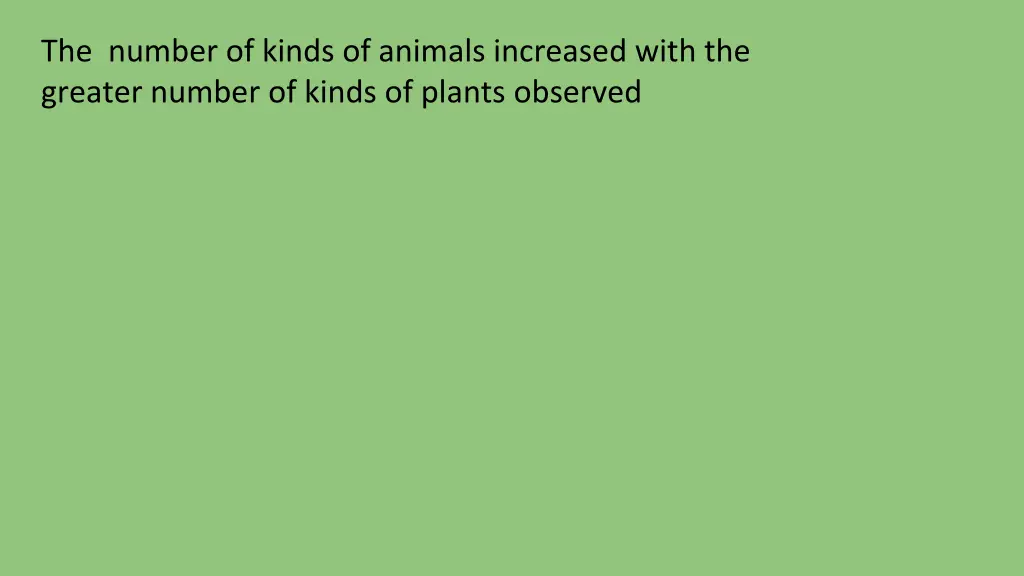 the number of kinds of animals increased with