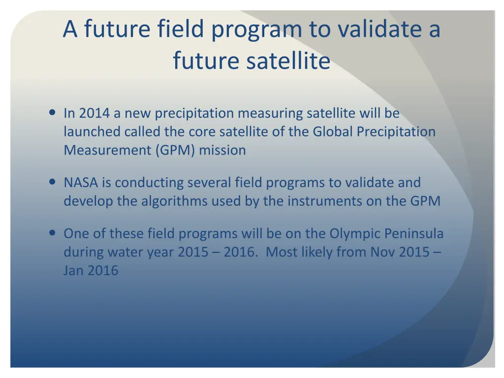a future field program to validate a future