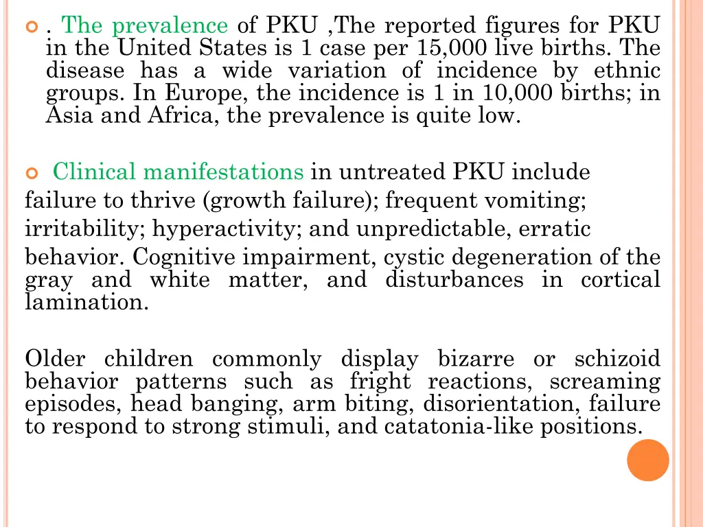 the prevalence of pku the reported figures