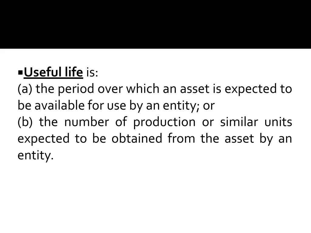 useful life is a the period over which an asset