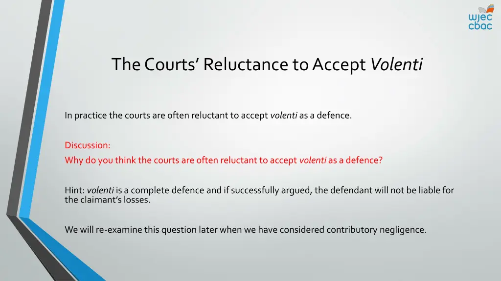the courts reluctance to accept volenti