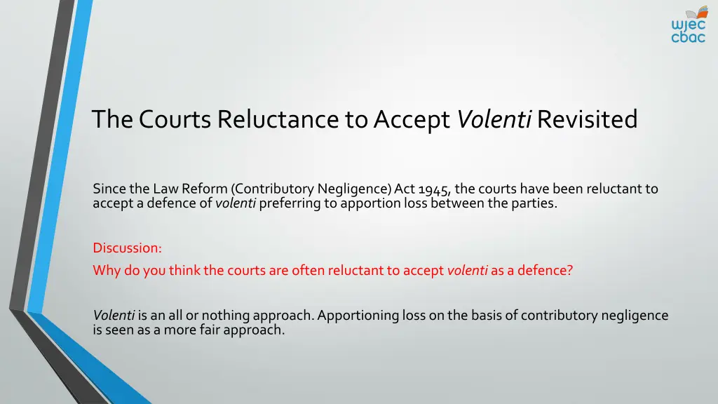 the courts reluctance to accept volenti revisited