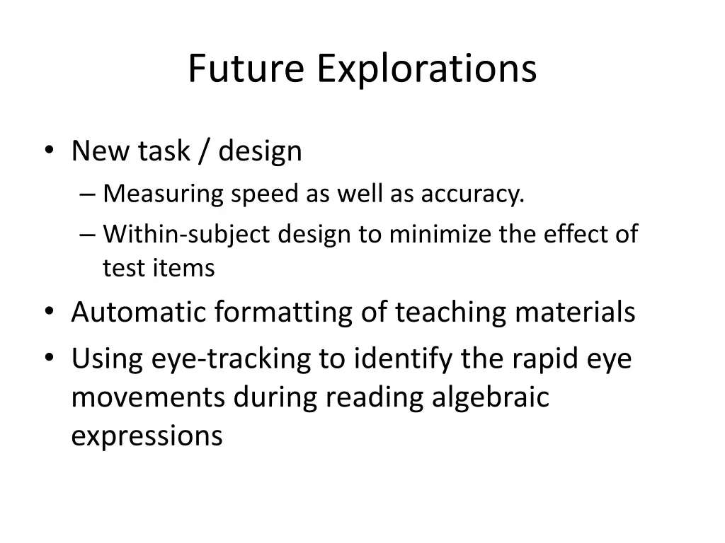 future explorations