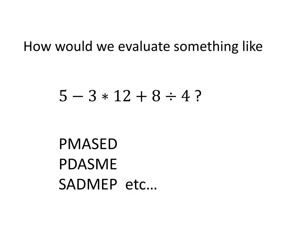how would we evaluate something like 1