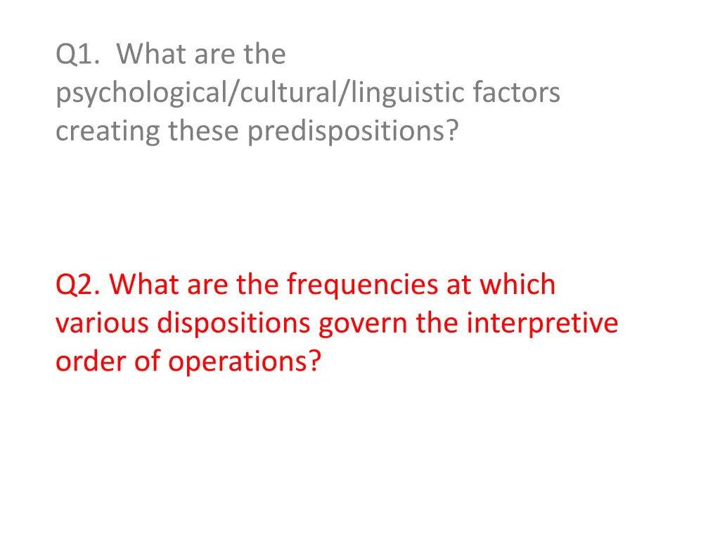q1 what are the psychological cultural linguistic