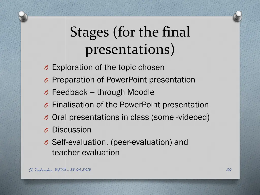 stages for the final presentations