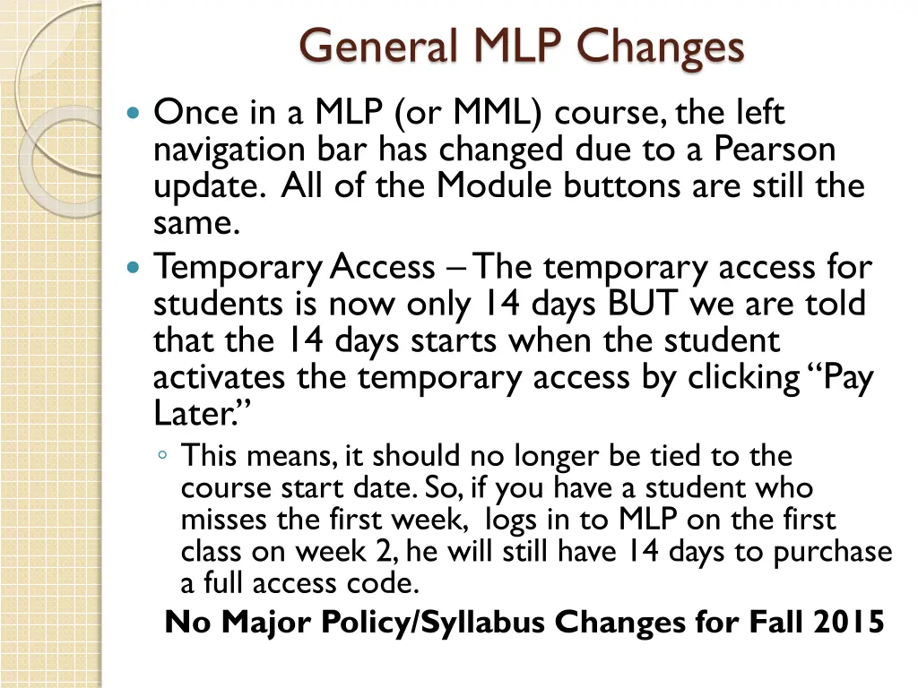 general mlp changes once in a mlp or mml course