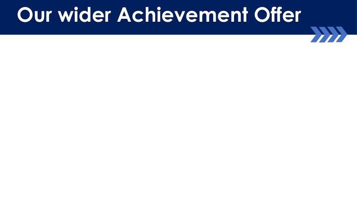 our wider achievement offer