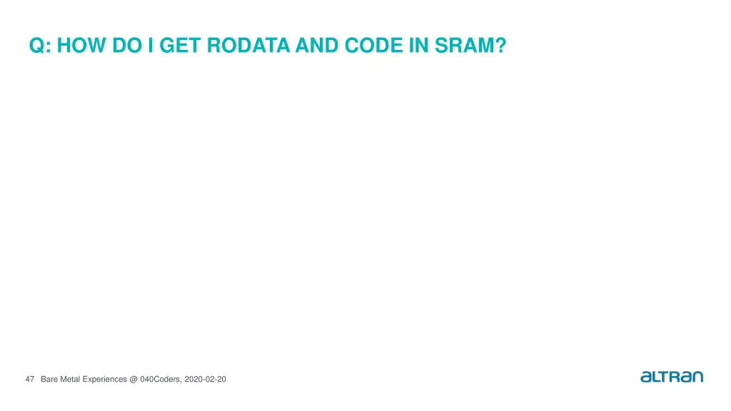 q how do i get rodataand code in sram
