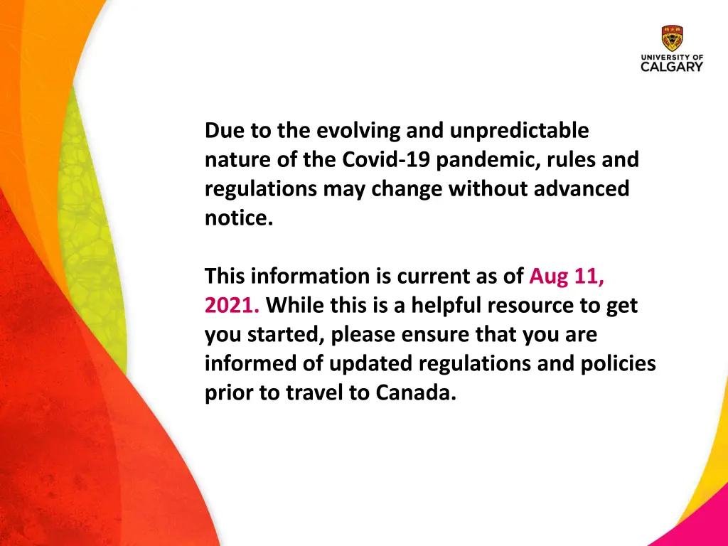 due to the evolving and unpredictable nature