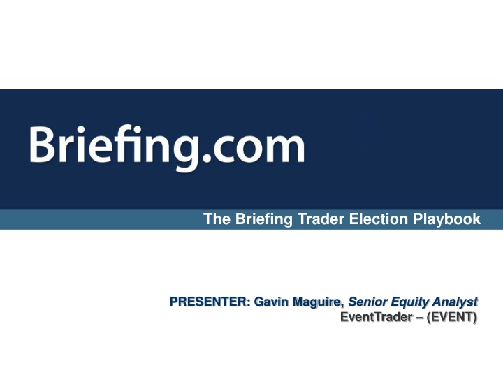 the briefing trader election playbook