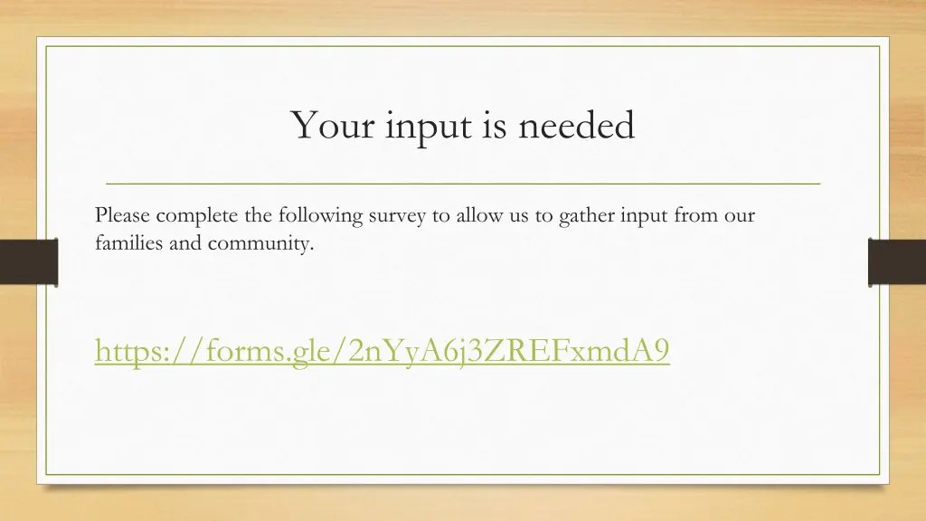 your input is needed