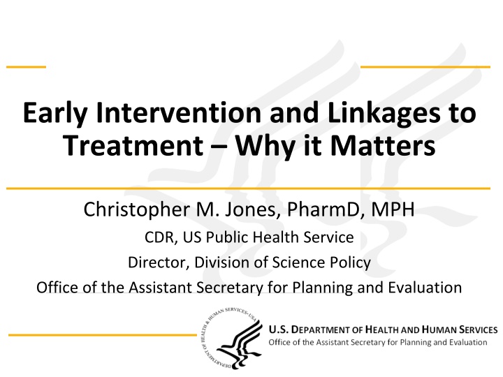 early intervention and linkages to treatment