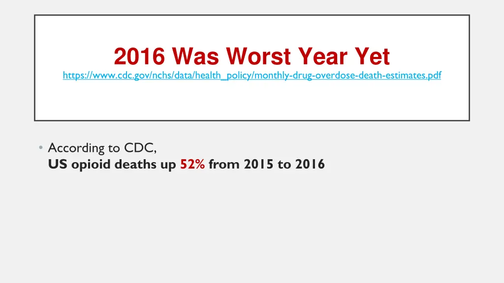 2016 was worst year yet https www cdc gov nchs