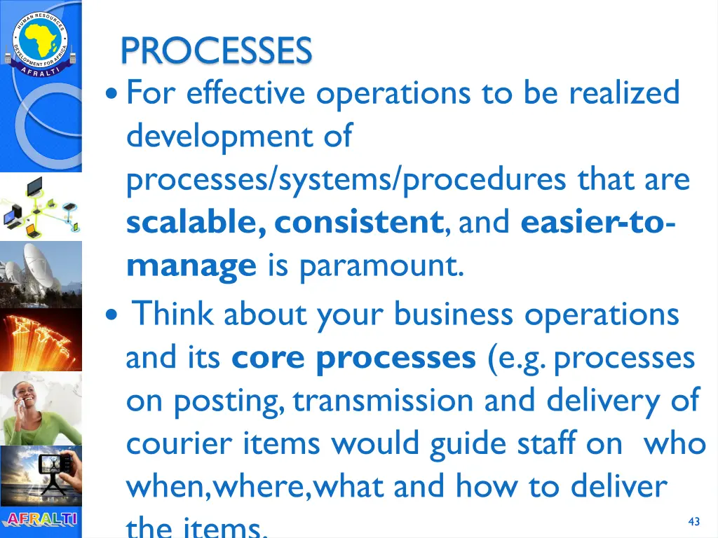 processes for effective operations to be realized
