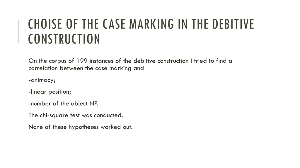 choise of the case marking in the debitive