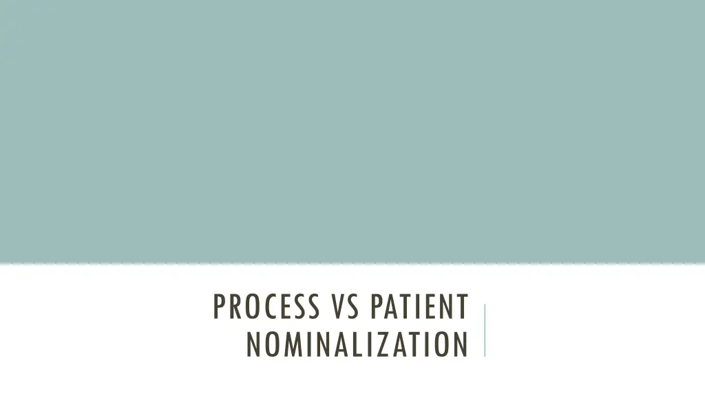 process vs patient nominalization