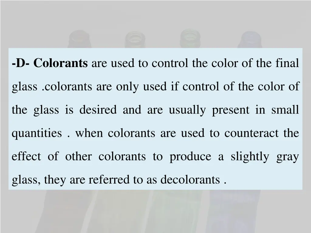d colorants are used to control the color