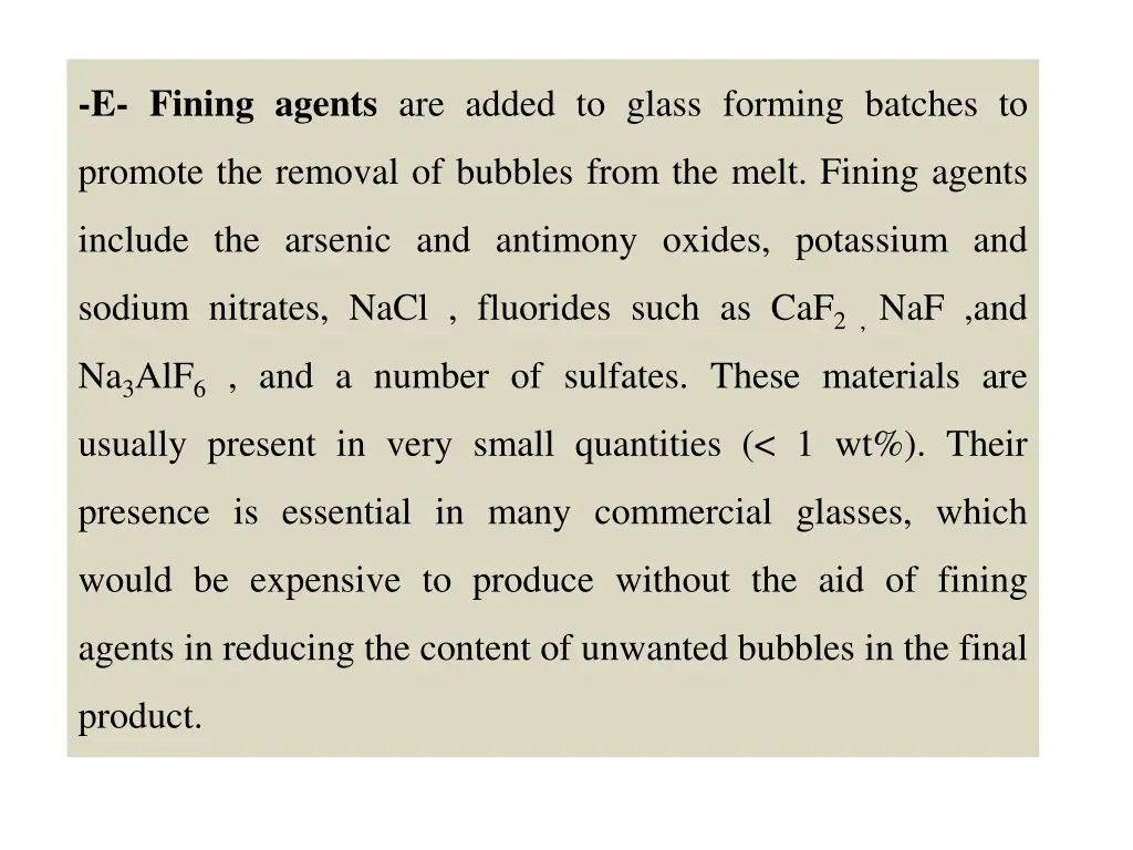 e fining agents are added to glass forming