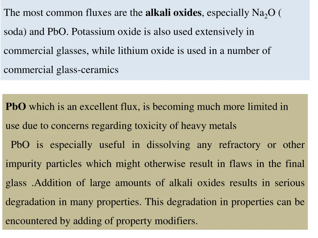 the most common fluxes are the alkali oxides