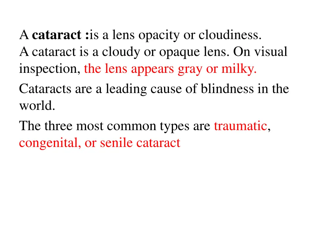 a cataract is a lens opacity or cloudiness