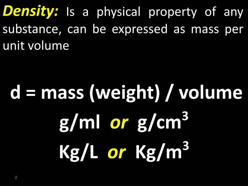 density is a physical property of any substance