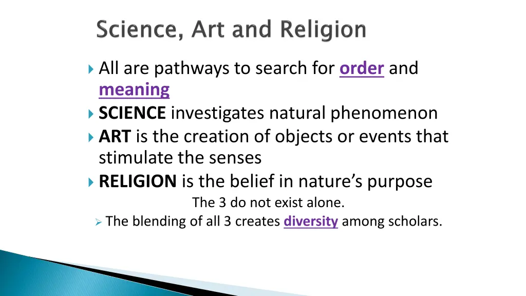 all are pathways to search for order and meaning