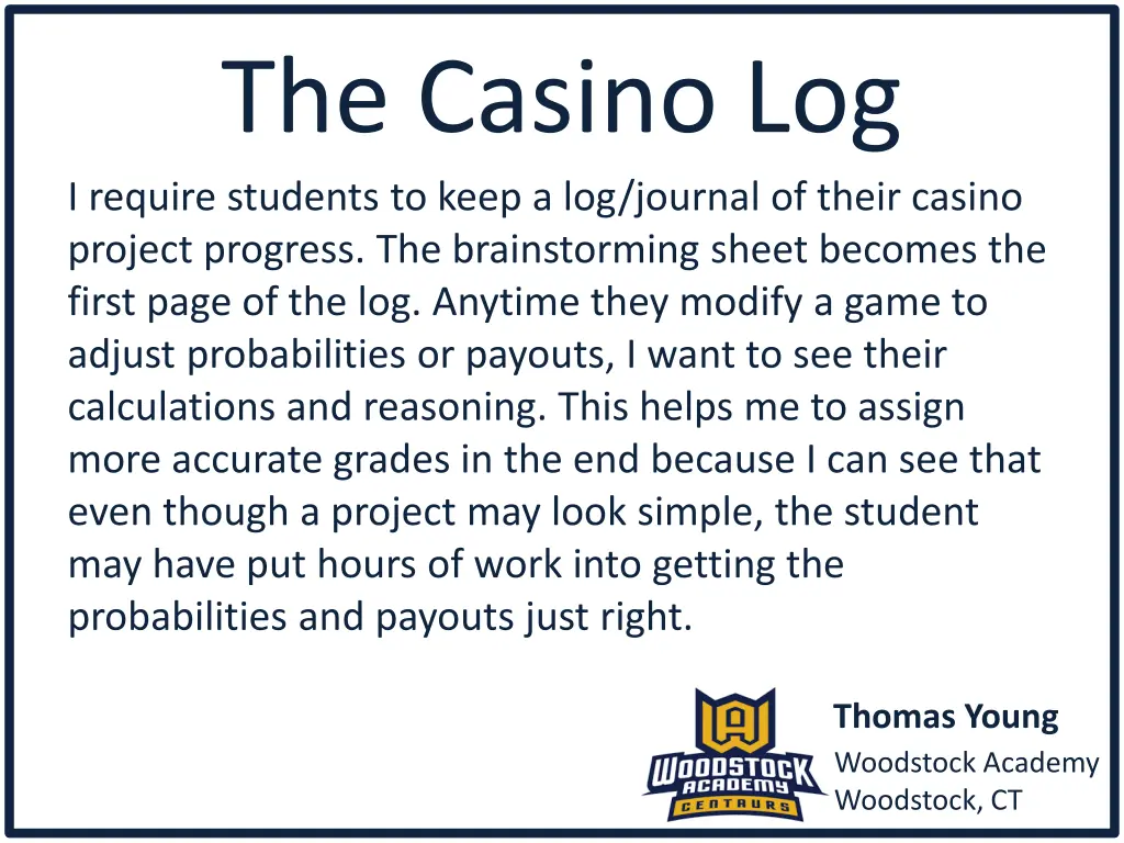 the casino log i require students to keep