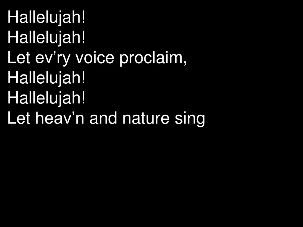 hallelujah hallelujah let ev ry voice proclaim