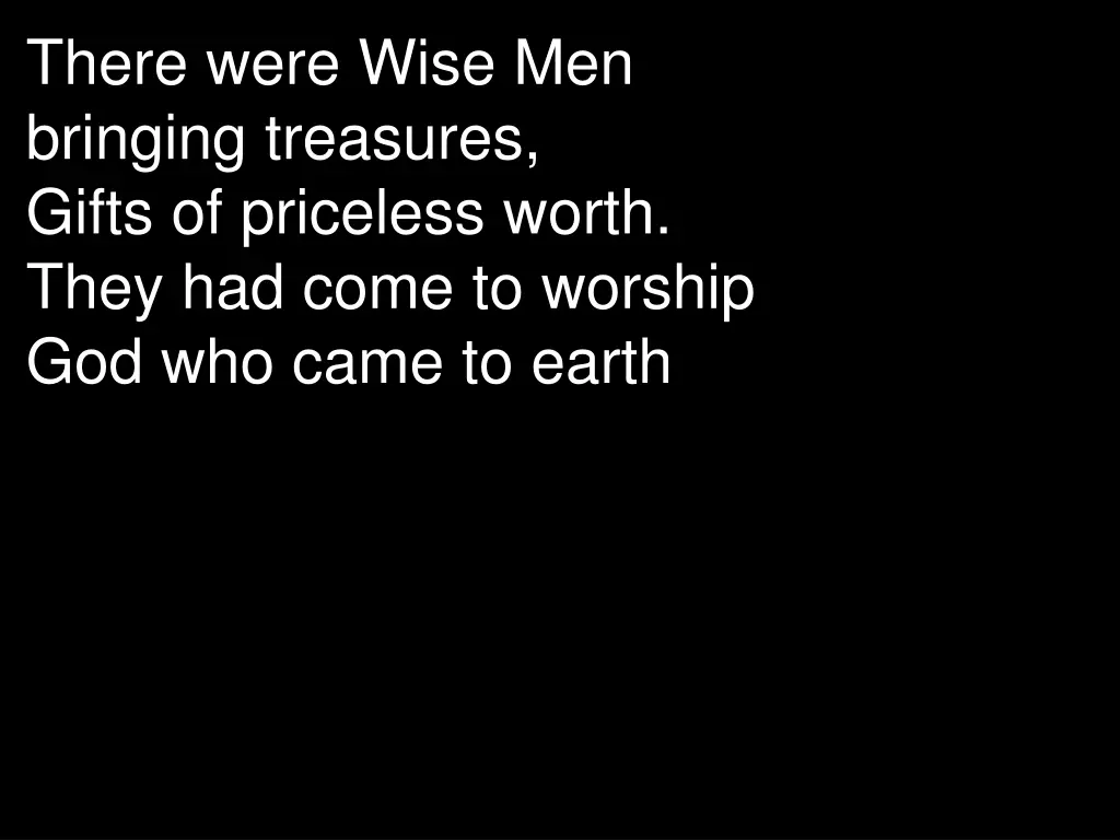 there were wise men bringing treasures gifts