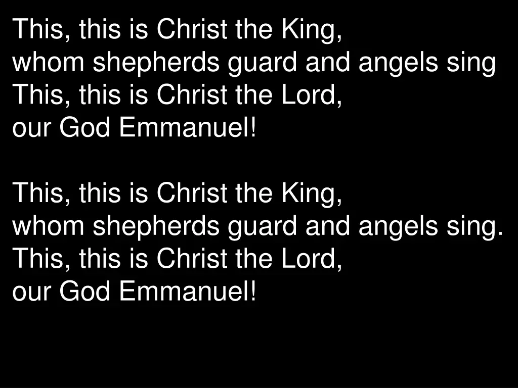 this this is christ the king whom shepherds guard