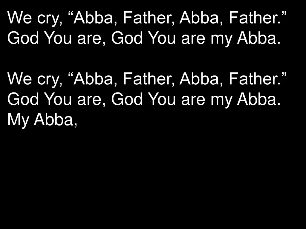 we cry abba father abba father 1