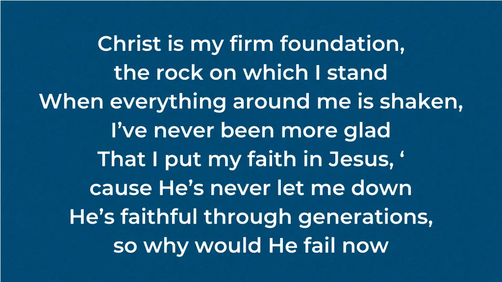 christ is my firm foundation the rock on which