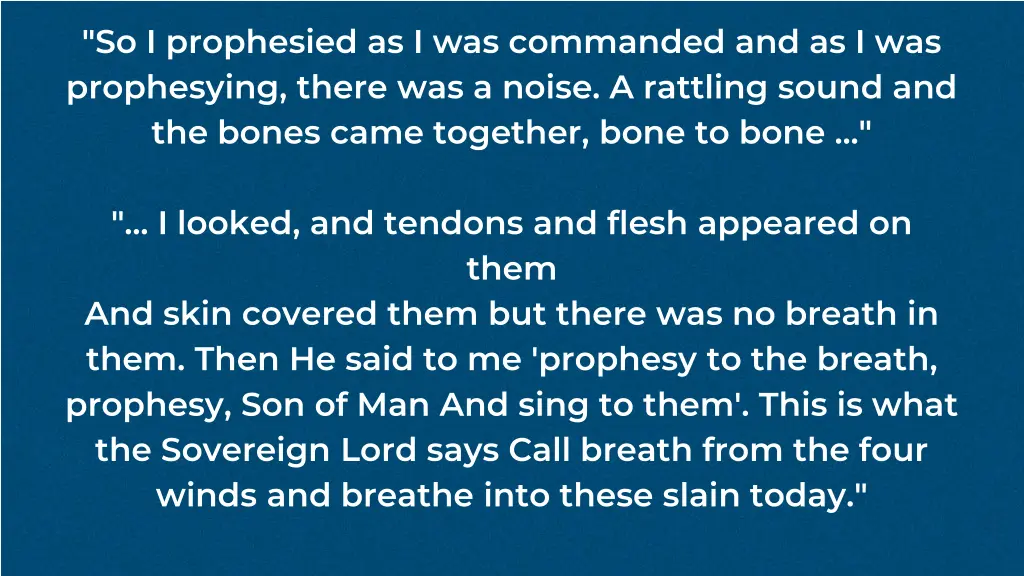 so i prophesied as i was commanded