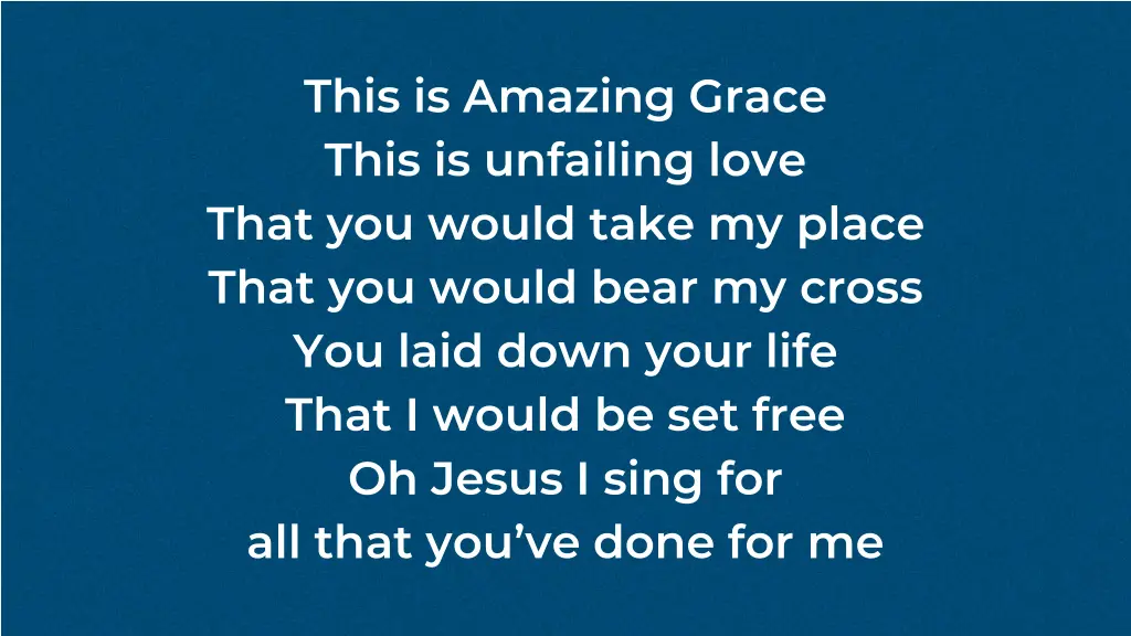 this is amazing grace this is unfailing love that 2