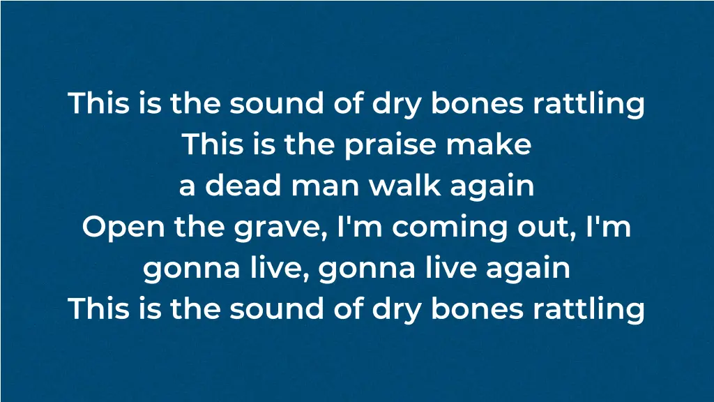 this is the sound of dry bones rattling this