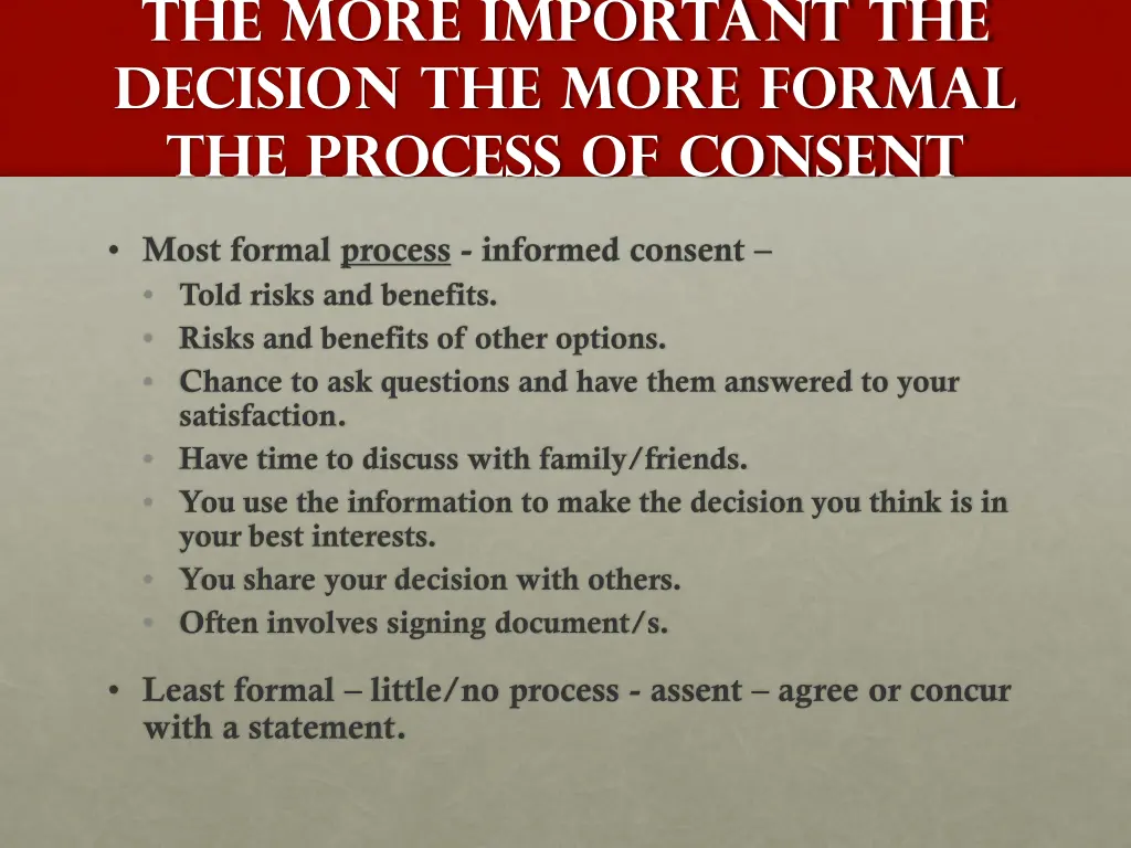 the more important the decision the more formal