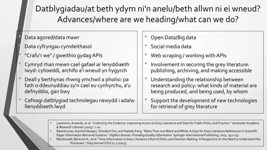 datblygiadau at beth ydym ni nanelu beth allwn